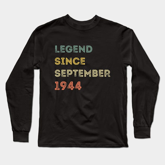 Legend Since September 1944 / Legends September 1944 ,77 th Birthday Gifts For 77 Year Old ,Men,Boy Long Sleeve T-Shirt by Abddox-99